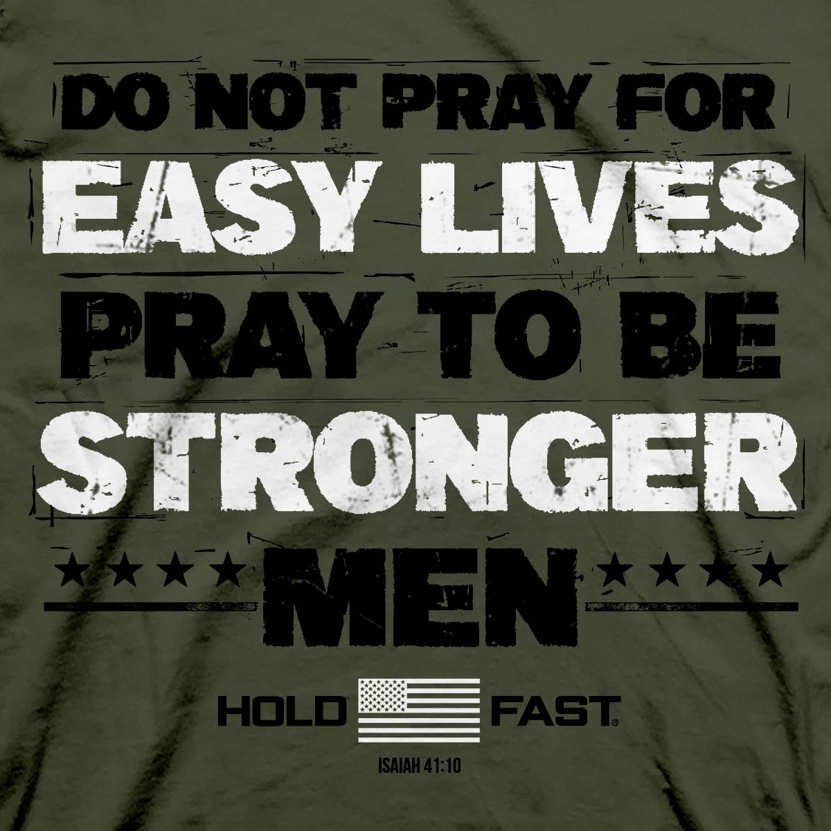 Hold Fast Mens T-Shirt Stronger Men: Medium / Moss