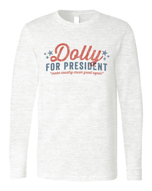 Dolly for President - Long Sleeve - Shirt