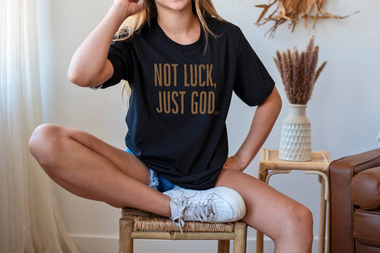 Not Luck, Just God Christian Graphic Tee